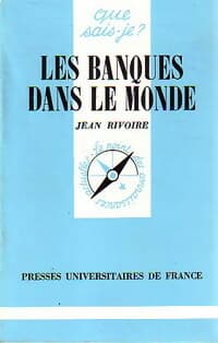 Les banques dans le monde - Jean Rivoire