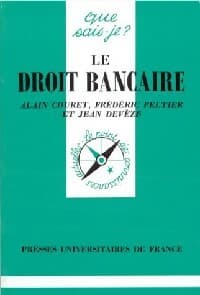 Le droit bancaire - Alain Couret