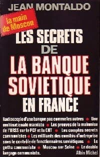 Les secrets de la banque soviétique en France - Jean Montaldo