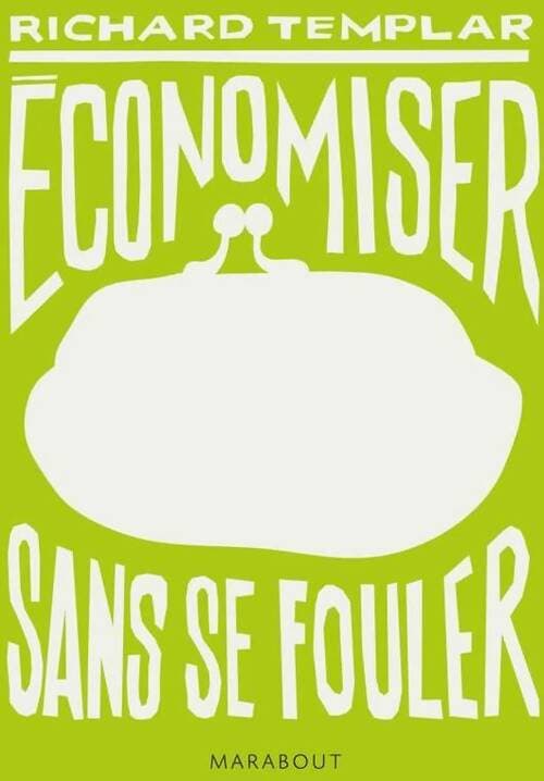 Économiser sans se fouler - Richard Templar